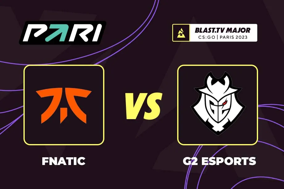 PARI: G2 Esports выбьет fnatic из BLAST.tv Paris Major 2023