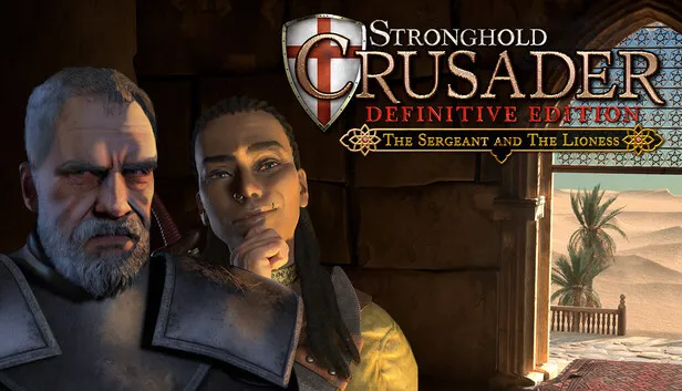 Stronghold Crusader: Definitive Edition – The Sergeant & The Lioness
