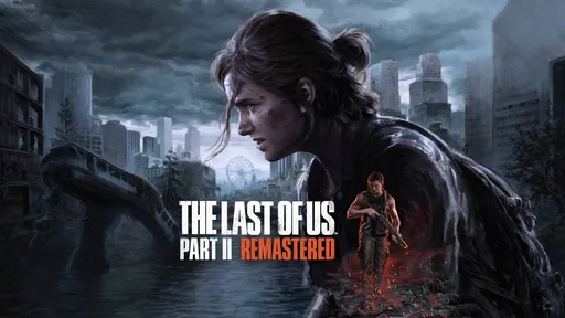 В сети появился релизный трейлер The Last of Us: Part 2 Remastered