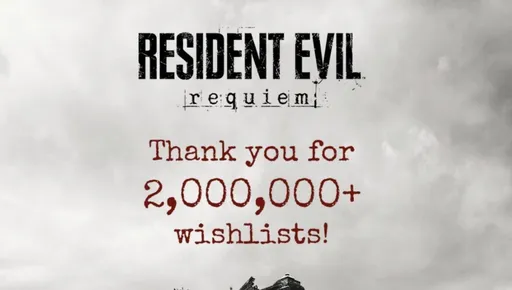 Resident Evil Requiem добавили в список желаемого более 2 млн раз
