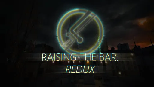 Разработчики мода Raising the Bar: Redux для Half-Life 2 показали трейлер третьего эпизода