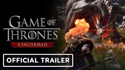 В новом трейлере Game of Thrones Kingsroad показали дракона Дейенерис и других монстров
