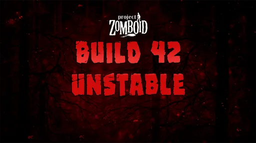 Обновление Build 42 для Project Zomboid выходит из беты 29 июля