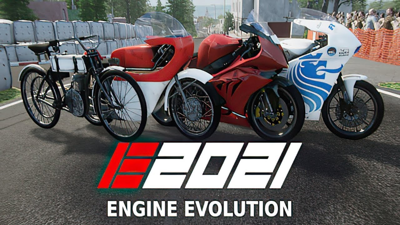 13. Engine Evolution 2021